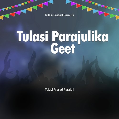 Tulasi Parajulika Geet