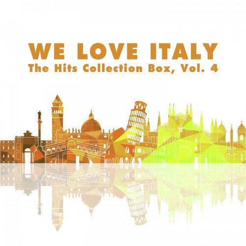 We Love Italy! The Hits Collection Box, Vol. 4