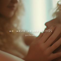 We Were Never FRNDS-P0UcYE1xVno