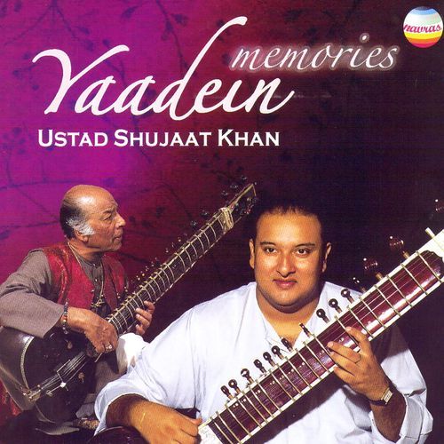 Yaadein: Memories (Live At The Royal Festival Hall, London Ustad Vilayat Khan Memorial Concert 27th February 2005)