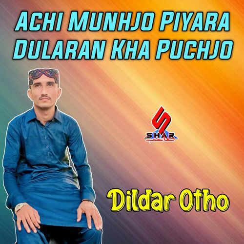 Achi Munhjo Piyara Dularan Kha Puchjo