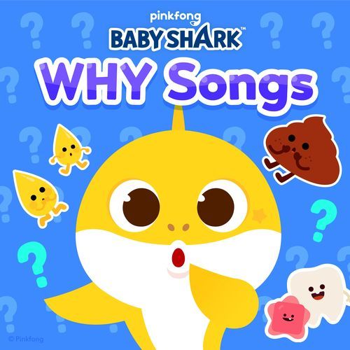 Baby Shark WHY Songs