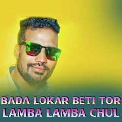 Bada Lokar Beti Tor Lamba Lamba Chul-QQcjRBJnYno