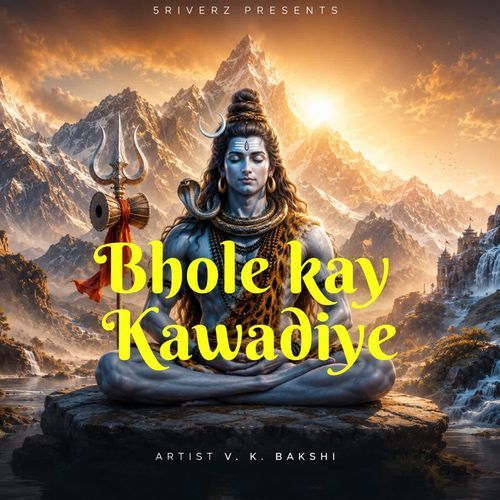 Bhole Kay Kawadiye