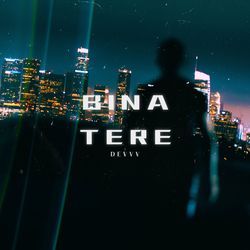 Bina Tere-RCRcezlRVms