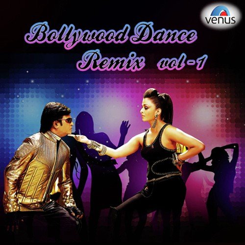 Bollywood Dance Remix - Vol. 1