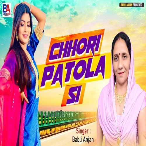 Chhori Patola Si