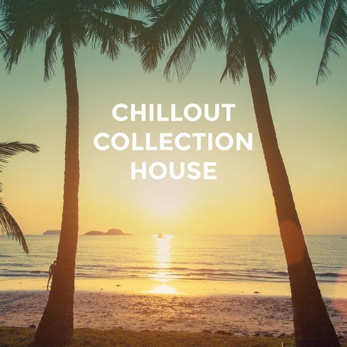 Chillout Collection House