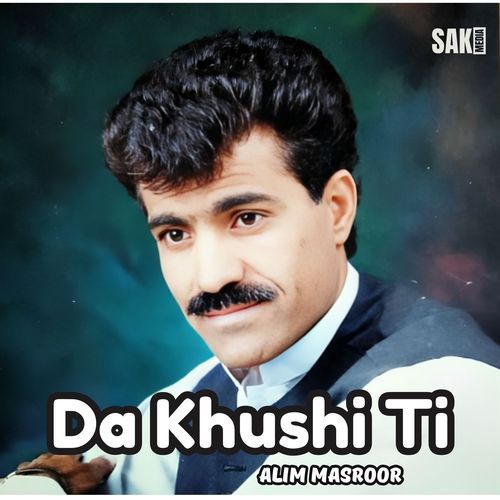 Da Khushi Ti