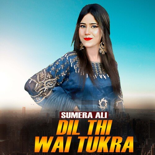 Dil Thi Wai Tukra