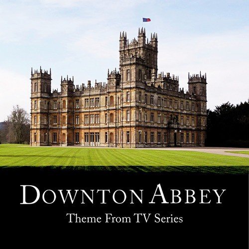 Downton Abbey (Theme from Tv Series)