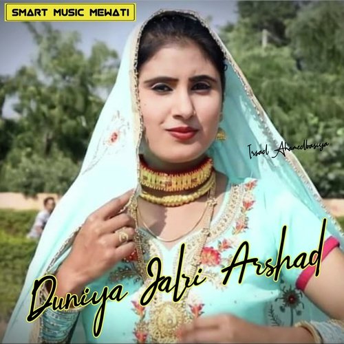 Duniya Jalri Arshad