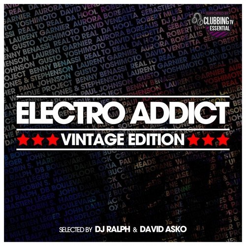 Electro Addict (Vintage Edition) (Selected By DJ Ralph & David Asko)