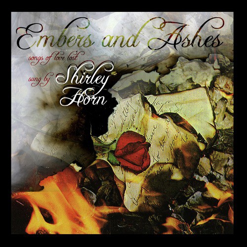 Embers & Ashes - Songs Of Love Lost