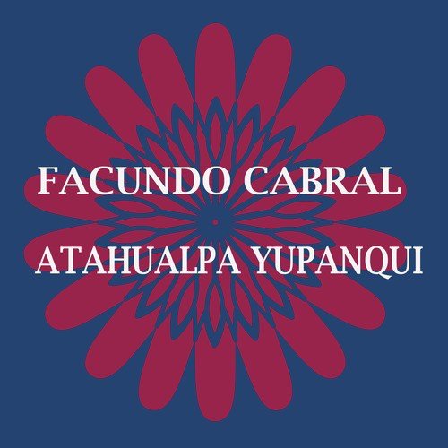 Facundo Cabral & Atahualpa Yupanqui