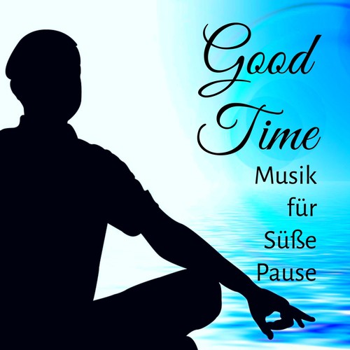 Good Time - Instrumental Piano Weich Entspannende Musik für Süße Pause Meditationstechniken Gesundheit und Wohlbefinden