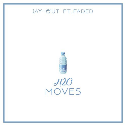 H20 Moves (feat. Faded)_poster_image