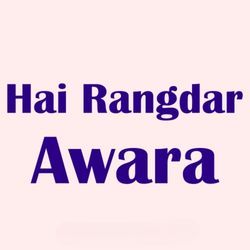 Hai Rangdar Awara-QzcqfRJ5DnE