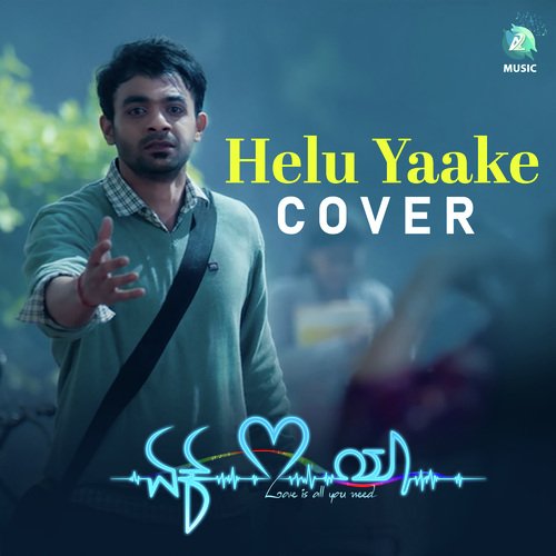Helu Yaake Cover (From "Ek Love Ya")