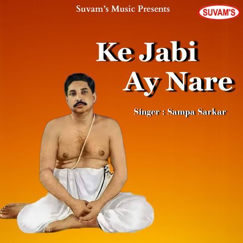 Ke Jabi Ay Nare (Original)