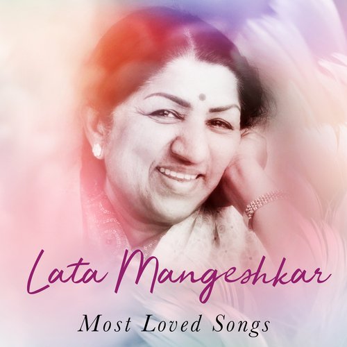Lata Mangeshkar Most Loved Songs