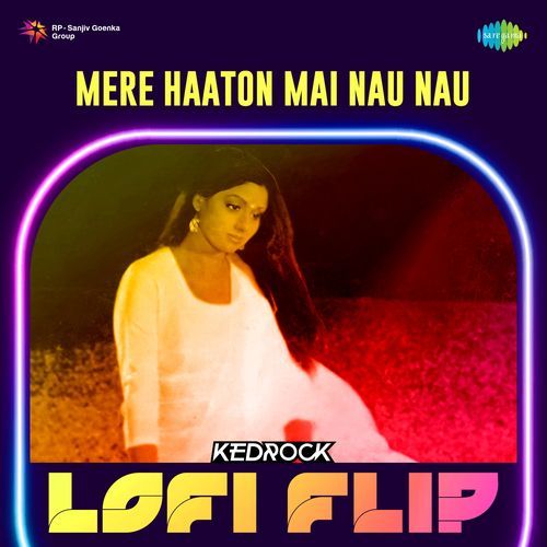 Mere Haaton Mai Nau Nau (Lofi Flip)