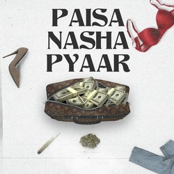 Paisa Nasha Pyaar-PRooRQZgYVs