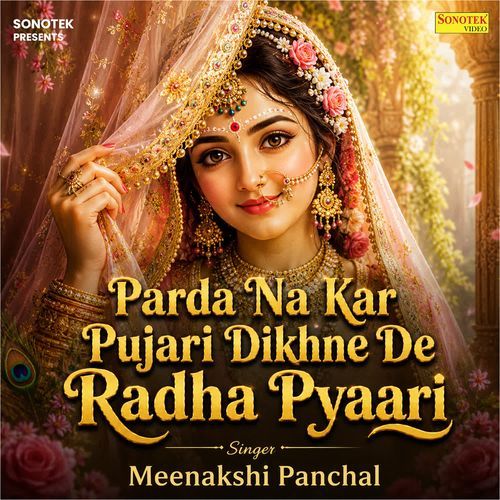 Parda Na Kar Pujari Dikhne De Radha Pyaari