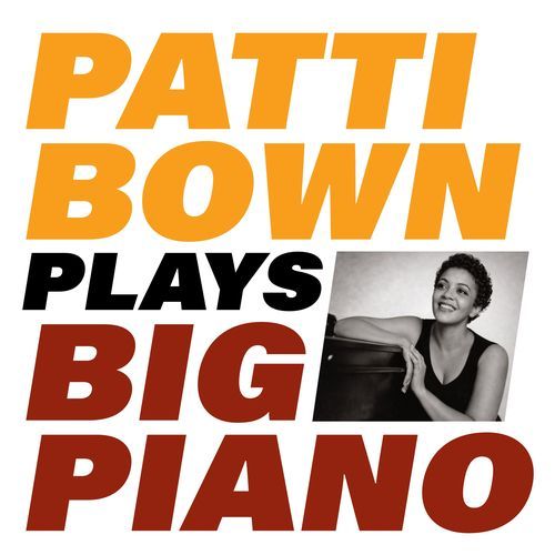 Patti Bown Plays Big Piano