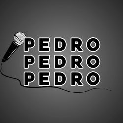 Pedro Pedro Pedro