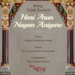 Raag Tilak Kamod Hari Arun Nayan Aniyare