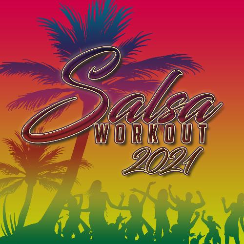 Salsa Workout 2021