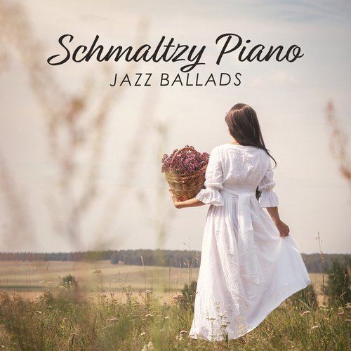 Schmaltzy Piano Jazz Ballads_poster_image