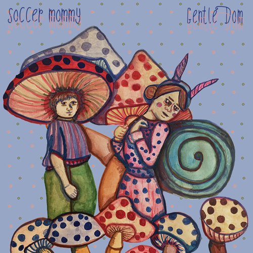 Soccer Mommy & Friends Singles Series, Vol. 3: Gentle Dom