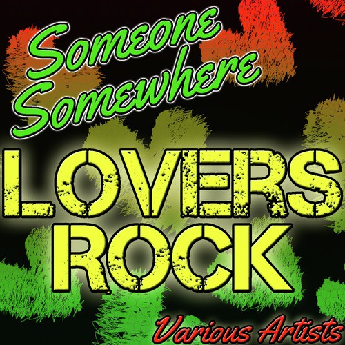Someone Somewhere: Lovers Rock