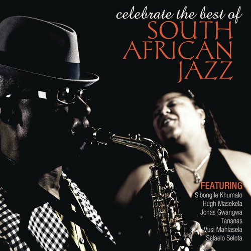 Celebrate The Best Of South African Jazz