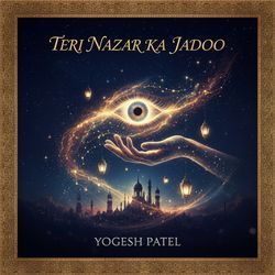 Teri Nazar Ka Jadoo