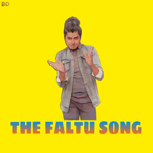 The Faltu Song