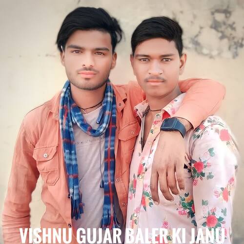 Vishnu gujar baler ki janu