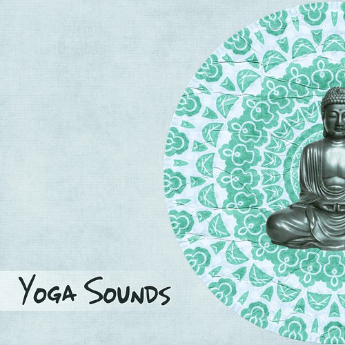 Yoga Sounds – Relaxing Sounds, Sounds of Nature, Yoga Music, Calm Background Music, Reduce Stress, Positive Attitude