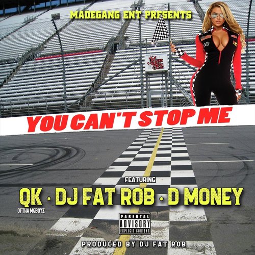 You Can't Stop Me (feat. D Money & DJ Fat Rob)_poster_image