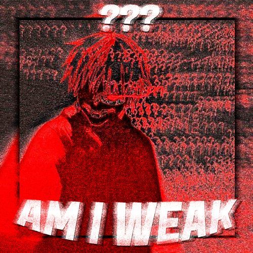 AM I WEAK??? cover art