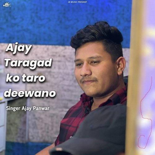 Ajay Taragad Ko Taro Deewano