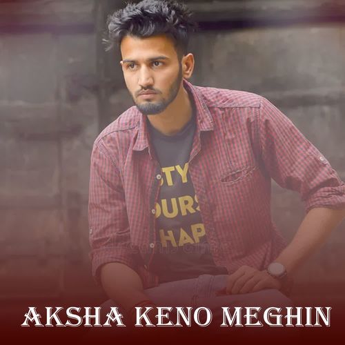 Aksha keno Meghin