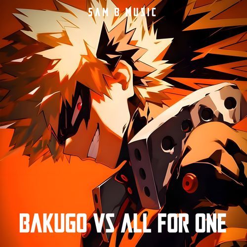 Bakugo Vs All For One ᐸAt The Limitᐳ (Epic Version)