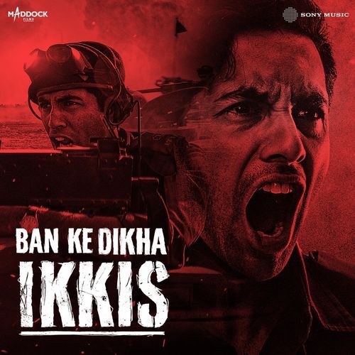Ban Ke Dikha Ikkis (From "Ikkis")