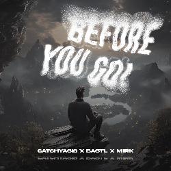 Before You Go-FAJfc0ZXc1w