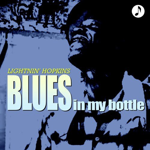 Blues In My Bottle