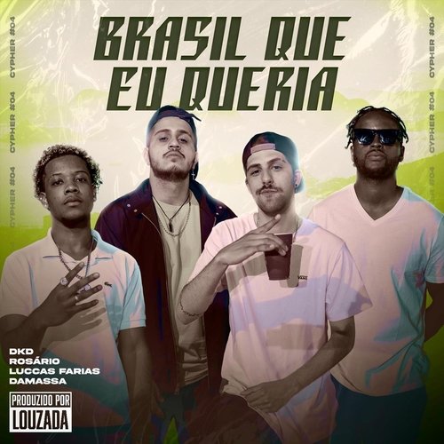 Cypher #04: Brasil Que Eu Queria (feat. Dkd, Rosário, Luccas Farias & Damassa) cover art