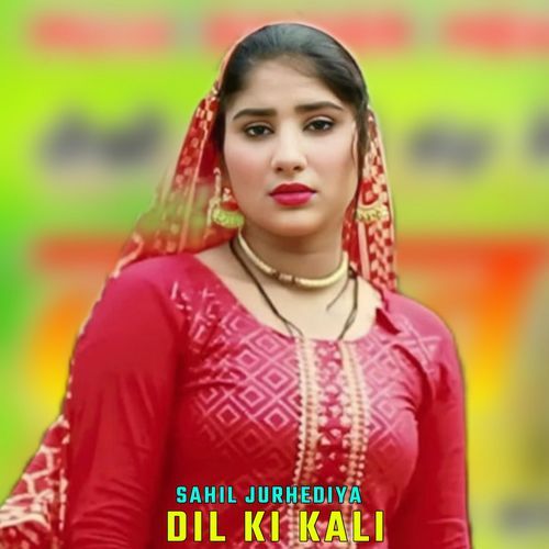 DIL KI KALI